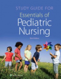 Theresa Kyle,Susan Carman - Study Guide for Essentials of Pediatric Nursing