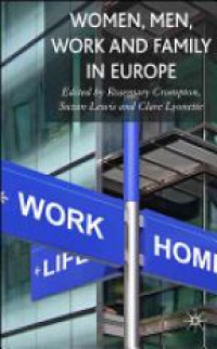 Crompton R. - Women, Men, Work and Family in Europe