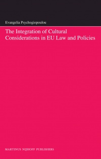 Psychogiopoulou E. - The Integration of Cultural Considerations in EU Law and Policies