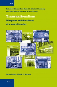 Elezier Ben-Rafael - Transnationalism: Diasporas and the Advent of a New (Dis)order