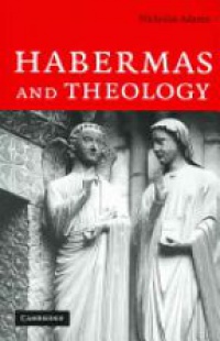 Adams K. - Habermas and Theology