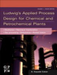 Coker A. - Ludwig's Applied Process Design for Chemical and Petrochemical Plants: Volume 2: Distillation, Packed Towers, Petroleum Fractionation, Gas Processing and Dehydration