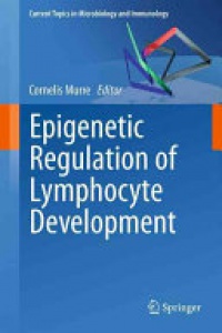 Murre - Epigenetic Regulation of Lymphocyte Development