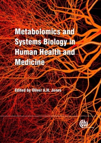 Oliver A.H. Jones - Metabolomics and Systems Biology in Human Health and Medicine