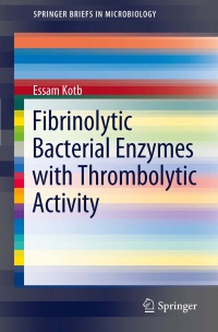Kotb - Fibrinolytic Bacterial Enzymes with Thrombolytic Activity