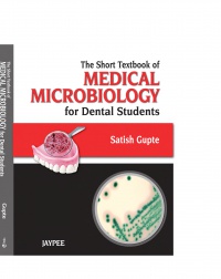 Satish Gupte - The Short Textbook of Medical Microbiology for Dental Students
