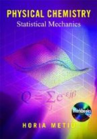 Metiu H. - Physical Chemistry : Statistical Mechanics