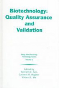 Kenneth E. Avis,Carmen M. Wagner,Vincent L. Wu - Biotechnology: Quality Assurance and Validation