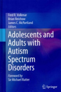 Volkmar - Adolescents and Adults with Autism Spectrum Disorders