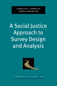 Cornelius, Llewellyn J.; Harrington, Donna - A Social Justice Approach to Survey Design and Analysis 