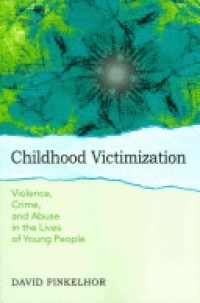 Finkelhor, David - Childhood Victimization 