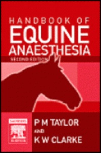 Taylor P. - Handbook of Equine Anaesthesia, 2nd edition