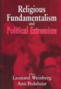 Weinberg L. - Religious Fundamentalism and Political Extremism