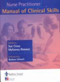 Cross S. - Nurse Practicioner: Manual of Clinical Skills