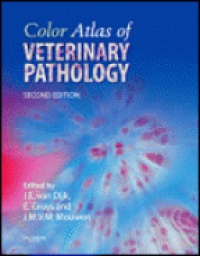 Van Dijk J.E. - Color Atlas of Veterinary Pathology, 2nd edition
