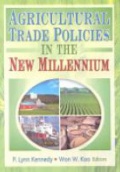 Agricultural Trade Policies in the New Millennium