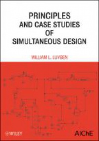 William L. Luyben - Principles and Case Studies of Simultaneous Design