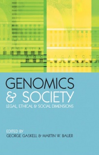 George Gaskell - Genomics and Society: Legal, Ethical and Social Dimensions
