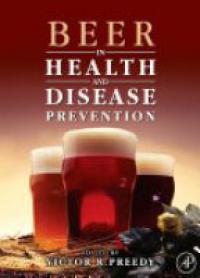 Preedy, Victor R. - Beer in Health and Disease Prevention