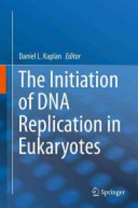 Kaplan - The Initiation of DNA Replication in Eukaryotes