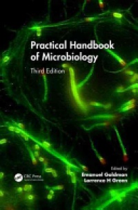 Emanuel Goldman,Lorrence H Green - Practical Handbook of Microbiology