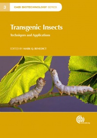 Mark Quentin Benedict - Transgenic Insects: Techniques and Applications