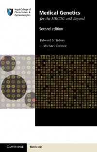Edward S. Tobias,J. Michael Connor - Medical Genetics for the MRCOG and Beyond