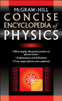  - McGraw-Hill Concise Encyclopedia of Physics