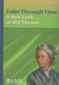 Varadarajan V. - Euler Through Time: A New Look at Old Themes