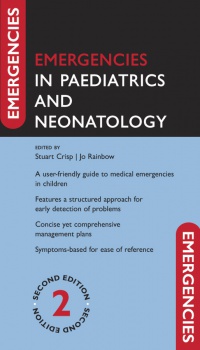 Crisp, Stuart; Rainbow, Jo - Emergencies in Paediatrics and Neonatology 
