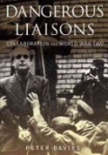 Dangerous Liaisons: Collaboration and World War Two