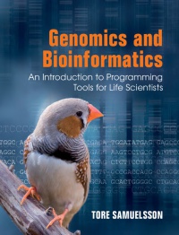Tore Samuelsson - Genomics and Bioinformatics: An Introduction to Programming Tools for Life Scientists