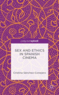 Cristina Sánchez-Conejero - Sex and Ethics in Spanish Cinema