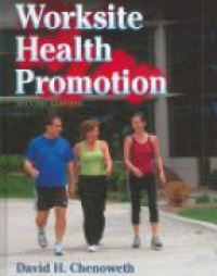 Chenoweth - Worksite Health Promotion 