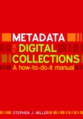 Metadata for Digital Collections: A How-to-do-it Manual