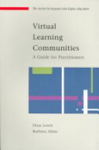 Lewis D. - Virtual Learning Communities: a Guide for Practitioners