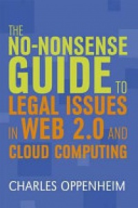 Charles Oppenheim - The No-nonsense Guide to Legal Issues in Web 2.0 and Cloud Computing
