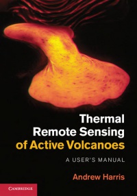 Andrew Harris - Thermal Remote Sensing of Active Volcanoes: A User's Manual