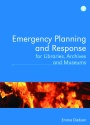 Emergency Planning and Response for Libraries, Archives and Museums