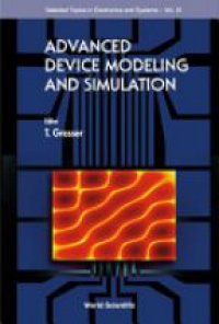 Grasser Tibor - Advanced Device Modeling And Simulation