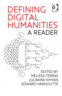 Terras - Defining Digital Humanities: A Reader