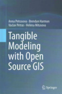 Petrasova - Tangible Modeling with Open Source GIS