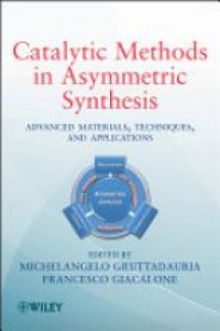 Gruttadauria M. - Catalytic Methods in Asymmetric Synthesis