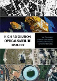 Ian Dowman,Karsten Jacobsen,Gottfried Konecny,Rainer Sandau - High Resolution Optical Satellite Imagery