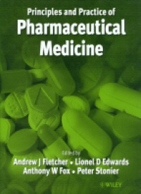 Fletcher A.J. - Principles and Practice of Pharmaceutical Medicine
