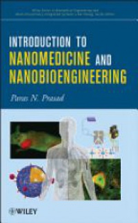 Paras N. Prasad - Introduction to Nanomedicine and Nanobioengineering