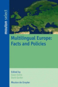 Guus Extra,Durk Gorter - Multilingual Europe: Facts and Policies