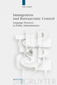 Eva Codó - Immigration and Bureaucratic Control: Language Practices in Public Administration