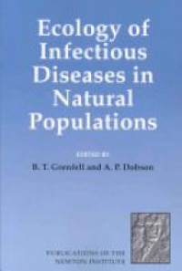 Grenfell B. - Ecology of Infectious Diseases in Natural Populations