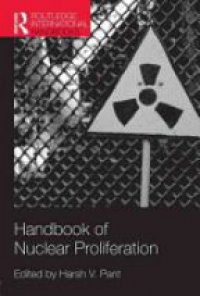 Harsh V Pant - Handbook of Nuclear Proliferation